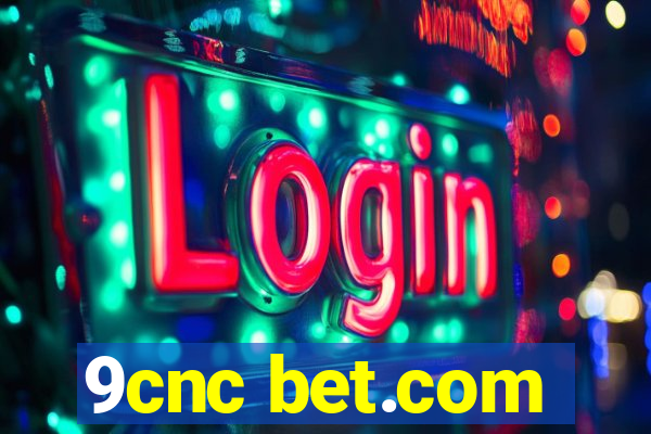 9cnc bet.com